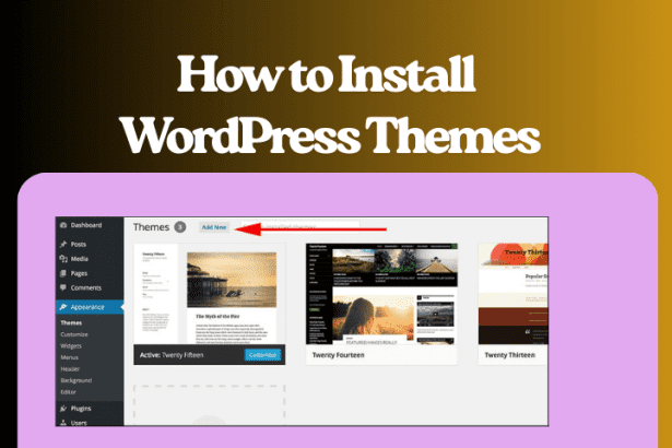 How to Install WordPress Themes