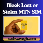 Block Lost or Stolen MTN SIM - MTN branding with techwavegh.com. Guide to block lost MTN SIM and get MTN SIM replacement in Ghana