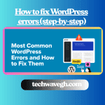How to fix WordPress errors (step-by-step)