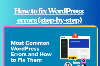 How to fix WordPress errors (step-by-step)