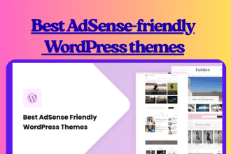 Best AdSense-friendly WordPress themes