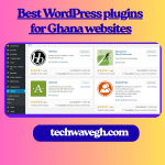 Best WordPress plugins for Ghana websites